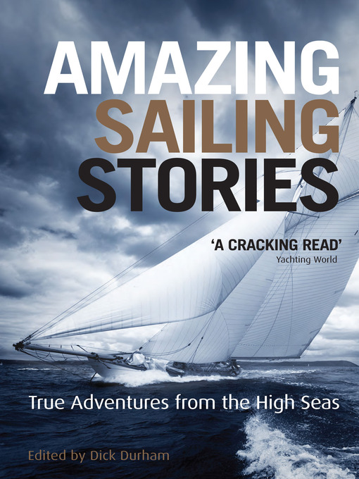 Title details for Amazing Sailing Stories by Dick Durham - Available
